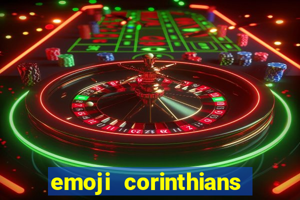 emoji corinthians copiar e colar